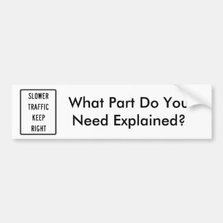 より遅い交通は正しく保ちます バンパーステッカー