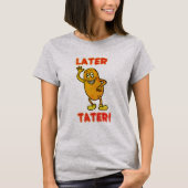 より遅いTater! Tシャツ (正面)