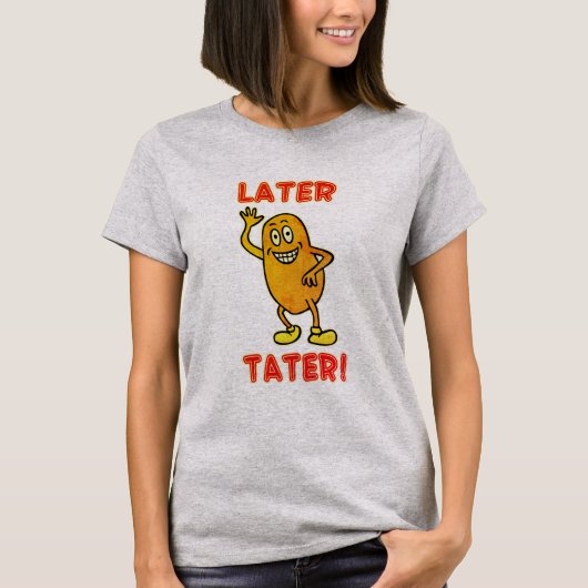 より遅いTater! Tシャツ (正面)