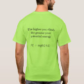 より高くより素晴らしいのにあなたの位置エネルギー上ります Tシャツ (裏面)