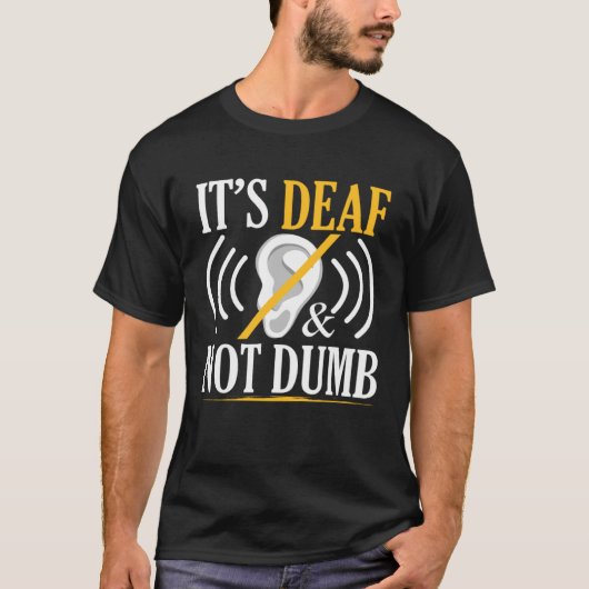 ろう者でばかではないASLろう者の手話ろう者A Tシャツ (正面)