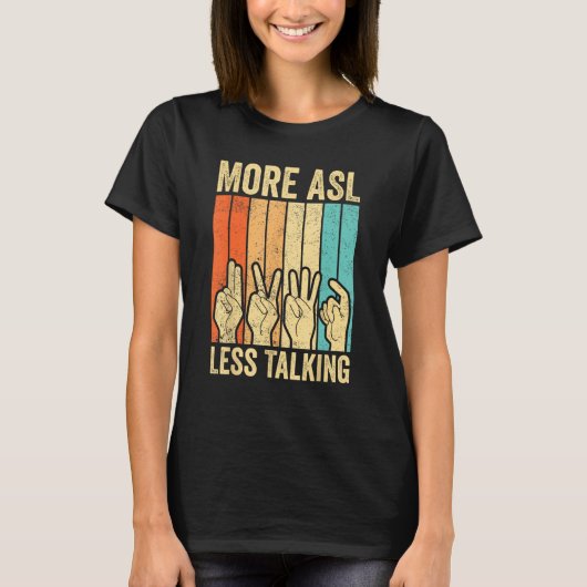 ろう者プライド認識度手話もっとASLより少ないT Tシャツ (正面)