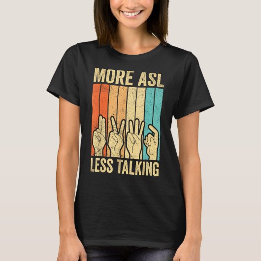 ろう者プライド認識度手話もっとASLより少ないT Tシャツ (正面)