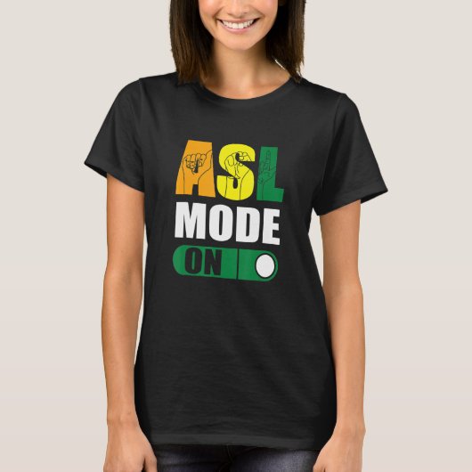 ろう者プライド ASLモードオン 手話 Tシャツ (正面)