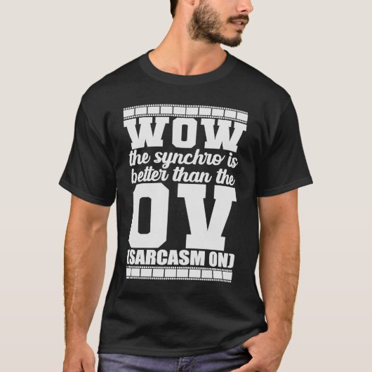 わぁシンクロはOV皮肉より良い Tシャツ (正面)