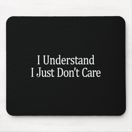 わかってる - 気にしないだけ - マウスパッド (正面)