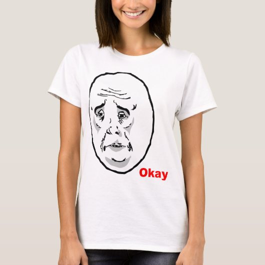 わかりました人の激怒の顔のミーム Tシャツ (正面)