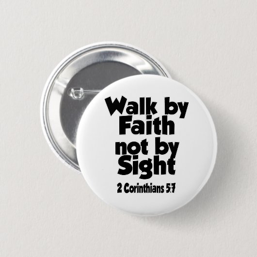 わたしたちは信仰によって歩くのであって,見ることによるのではない。 缶バッジ (正面&裏面)