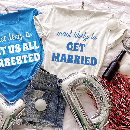 ~を得る可能性が最も高い結婚したバチェロレッテ Tシャツ