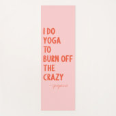 ～を焼き払うヨガ熱狂する |おもしろい名前をカスタムする ヨガマット (正面)