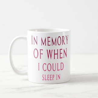 を記念して私が眠ることができる時 コーヒーマグカップ