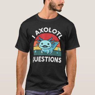 アイアクソロトル質問キッズカおもしろいワイトアクソロトル Tシャツ