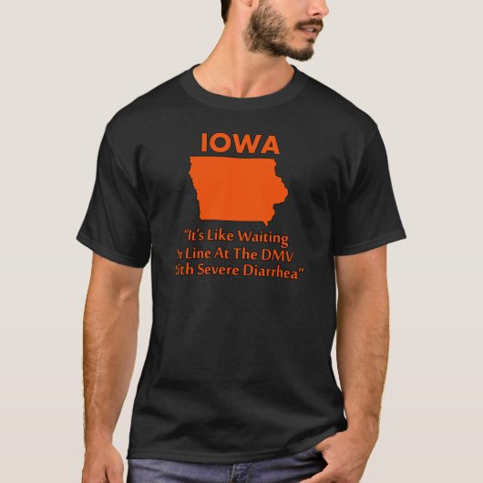 アイオワ州 - まるでDMVで行列に並ぶみたい... Tシャツ (正面)