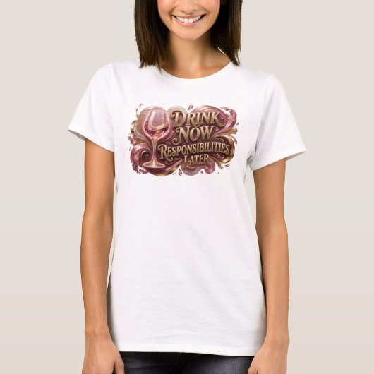 アイコニック レッド DRINK NOW RESPONSIBILITIES LATER Tシャツ (正面)