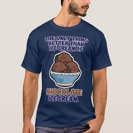 アイスおもしろいクリームチョコレートデーより良い Tシャツ (正面)