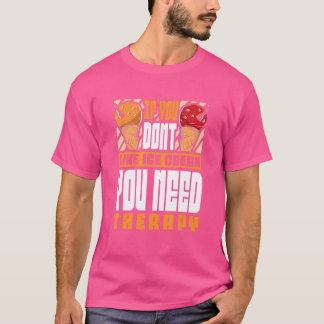 アイスもしクリームが好きじゃないのセラピーアイス Tシャツ