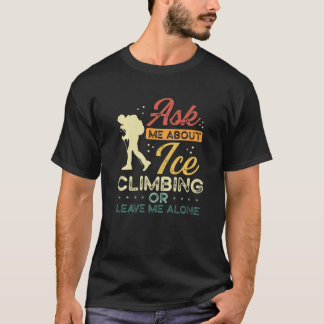 アイスクライマー頼レトロ私について氷登山ヴィンタグ Tシャツ
