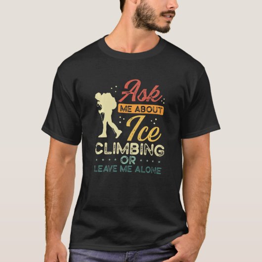 アイスクライマー頼レトロ私について氷登山ヴィンタグ Tシャツ (正面)