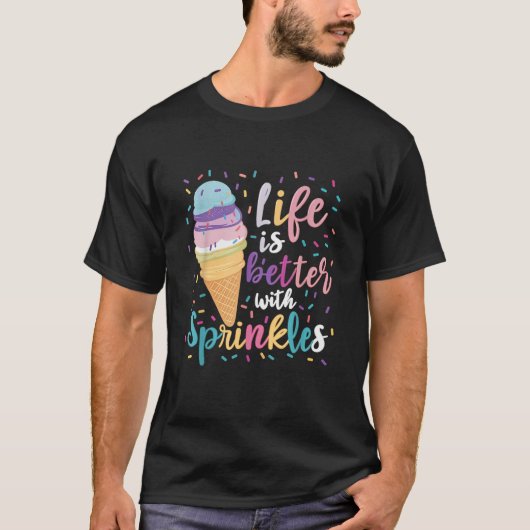 アイスクリームの甘い夏を振りかける方が人生は良い Tシャツ (正面)