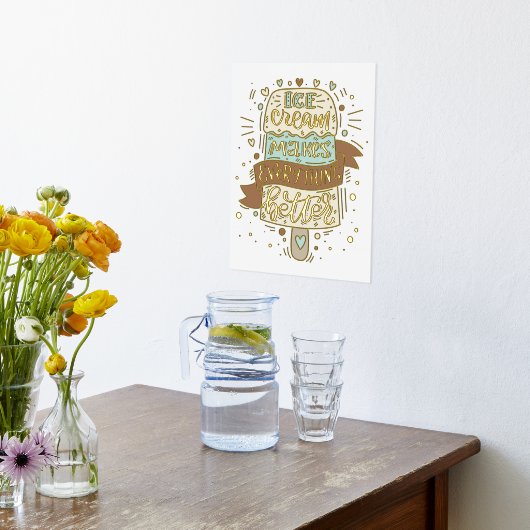 アイスクリームは全てをより良くする – レタリング 箔ポスター (レイダウン (キッチン))