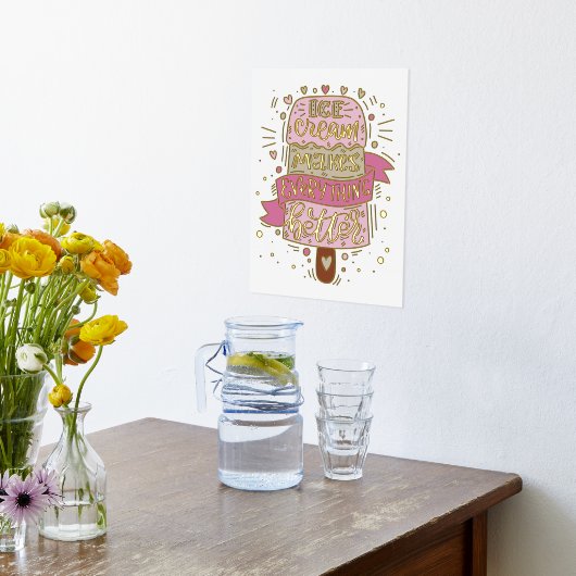 アイスクリームは全てをより良くする – レタリング 箔ポスター (レイダウン (キッチン))