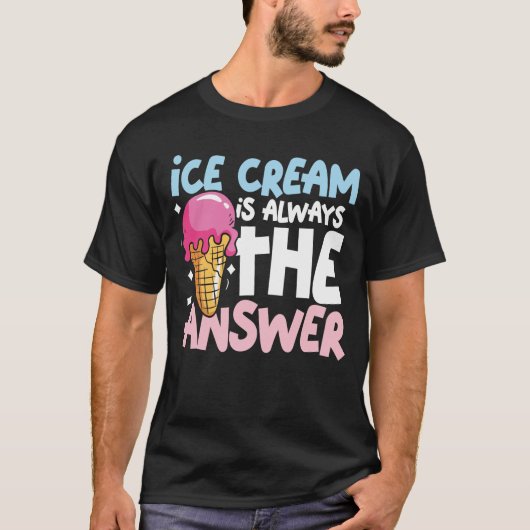 アイスクリームは必ず答え Tシャツ (正面)