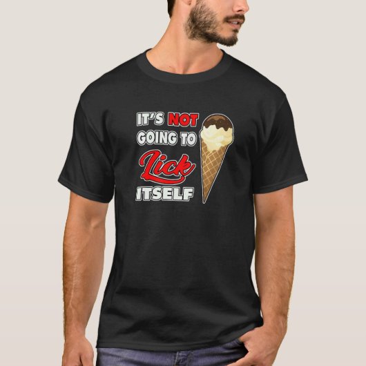アイスクリームコーンを舐めるつもりはない Tシャツ (正面)