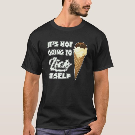 アイスクリームコーンを舐めるつもりはない Tシャツ (正面)