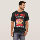 アイスクリームコーンアイスクリームは誰がWに答え気にる Tシャツ (正面フル)