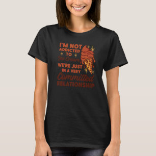 アイスクリームコーン私は私たちはアイスクリームに中毒ではない Tシャツ