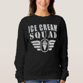 アイスクリームスクワッドおもしろい引用文 スウェットシャツ (正面)