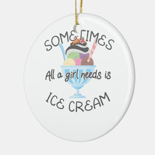 アイスクリーム好き時々女の子が必要とするアイスクリーム セラミックオーナメント (左)