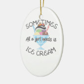 アイスクリーム好き時々女の子が必要とするアイスクリーム セラミックオーナメント (左)