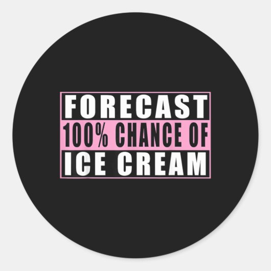 アイスクリーム100%の天気予報 楽しいジョーク ラウンドシール (正面)