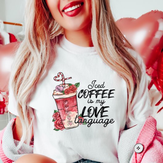 アイスコーヒバレンタイン、私の愛の言語 Tシャツ