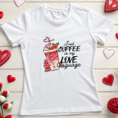 アイスコーヒバレンタイン、私の愛の言語 Tシャツ