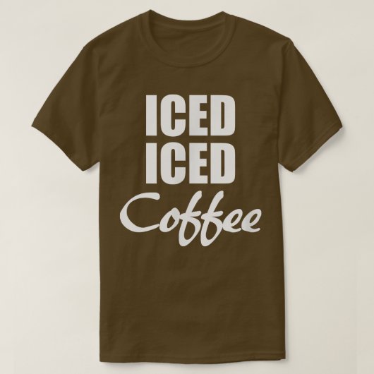 アイスコーヒーおもしろいギフト Tシャツ (デザイン正面)