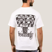 アイスコーヒーと不安なコーヒーで燃料を供給おもしろいする Tシャツ (裏面)