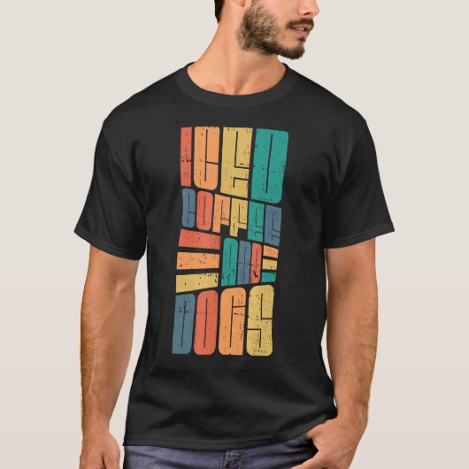 アイスコーヒーと犬カフェイン飲みカフェインCoffeeehoic Tシャツ (正面)