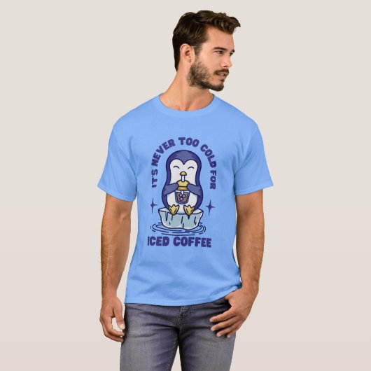 アイスコーヒーに対して寒すぎることはない Tシャツ (正面フル)