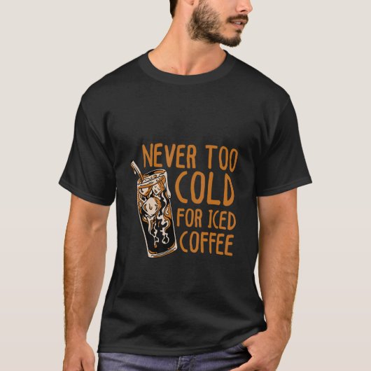 アイスコーヒーに対して決して寒くない Tシャツ (正面)
