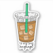 アイスコーヒーは私の愛する言語のコおもしろいーヒー愛好家 シール (正面)