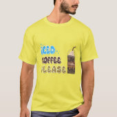 アイスコーヒーをください Tシャツ (正面)
