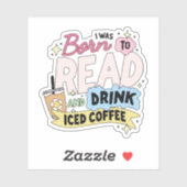 アイスコーヒーを飲みながら本を読むために生まれてきた シール (シート)