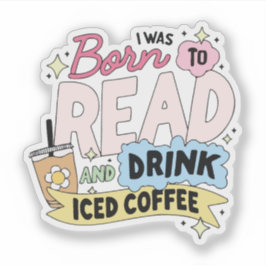 アイスコーヒーを飲みながら本を読むために生まれてきた シール