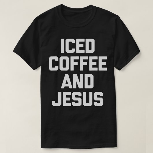 アイスコーヒー&イエスカソリッおもしろいクスクリスチャン・ジェス Tシャツ (デザイン正面)