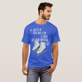 アイススケーターのギフト私は本当に氷のスケートで滑る Tシャツ (正面フル)