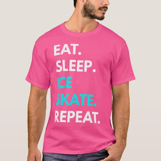 アイススケートを繰り返す Eat Sleep Ice Skate Repeat アイススケート s Tシャツ (正面)