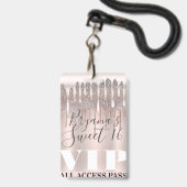 アイスピンクローズ金ゴールドグリッタードリップスウィート16 VIPパス バッジ (Front with Lanyard)
