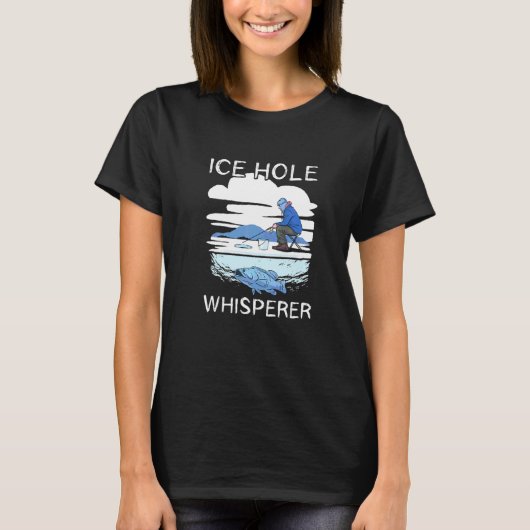 アイスフィッシングの氷の穴のささやき手 漁師が釣る ハ Tシャツ (正面)